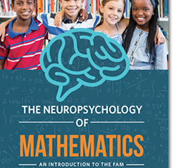 The Neuropsychology of Mathematics: An Introduction to the FAM (2017)