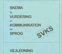 Skema til Vurdering af Kommunikation og Sprog (SVKS) - Dansk utgave